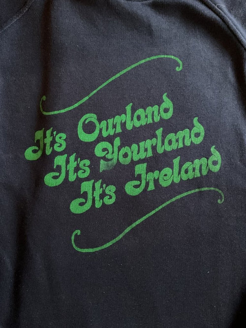 'It's Ourland It's Yourland It's Ireland' Sweatshirt